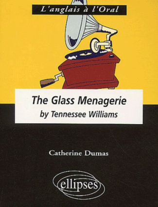 The Glass Menagerie by Tennessee Williams