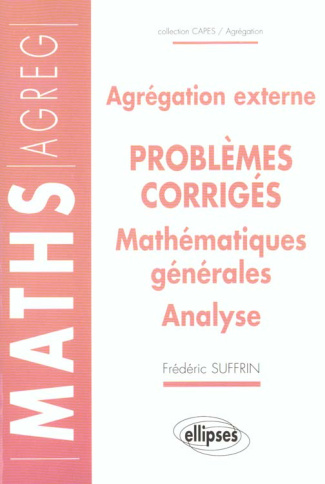 Mathématiques générales Analyse Agrégation externe. 14 problèmes corrigés