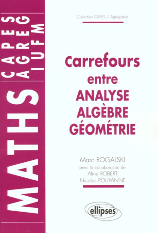 Carrefours entre analyse, algèbre, géométrie
