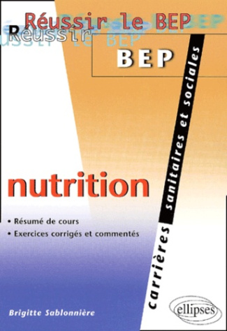 Nutrition. Résumé de cours, exercices corrigés et commentés