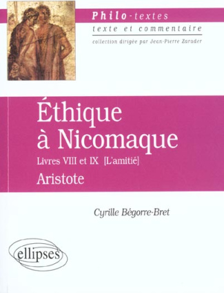 Ethique à Nicomaque. Livres VIII et IX, Aristote [l'amitié