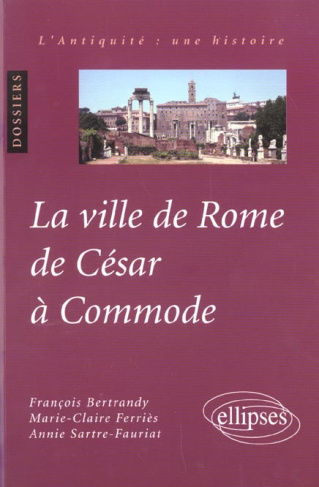La ville de Rome de César à Commode