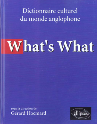 What's What. Dictionnaire culturel du monde anglophone