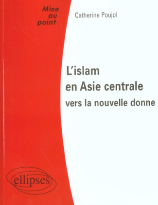 L'islam en Asie centrale : vers la nouvelle donne