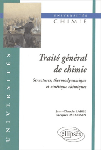 Traité général de chimie. Structures thermodynamiques et cinétique chimiques