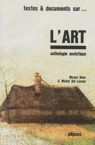 TEXTES ET DOCUMENTS SUR L'ART. Anthologie analytique