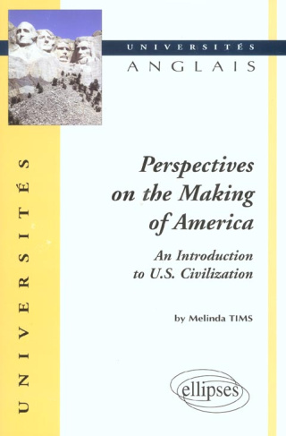Perspectives on the Making of America. An introduction to US Civilization