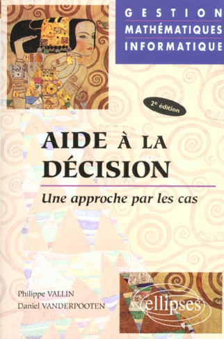 Aide à la décision. Une approche par les cas, 2ème édition