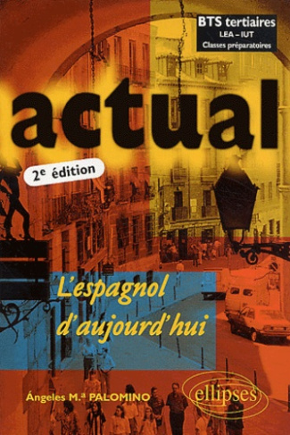 Actual L'espagnol d'aujourd'hui. 2ème édition