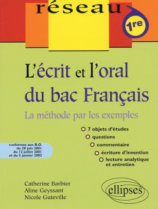 L'écrit et l'oral du bac Français. La méthode par les exemples