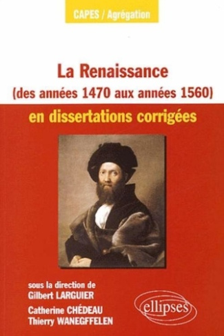 La Renaissance (des années 1470 aux années 1560) en dissertations corrigées