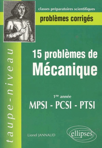 15 PROBLEMES CORRIGES DE MECANIQUE EN PREMIERE ANNEE DE PREPA SCIENTIFIQUE