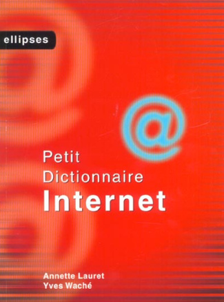 Petit dictionnaire Internet