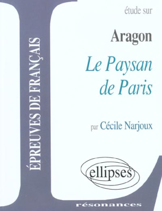Etude sur Le paysan de Paris, Aragon