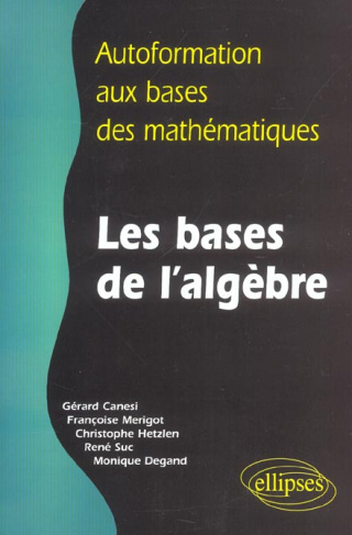 Les bases de l'algèbre. Autoformation aux bases des mathématiques