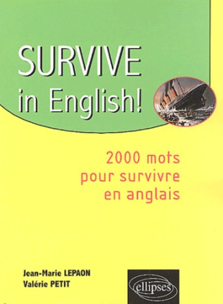Survive in English! 2000 mots pour survivre en anglais
