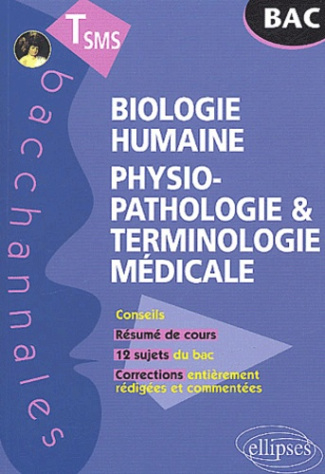 Biologie humaine Physiopathologie et terminologie médicale Terminale SMS