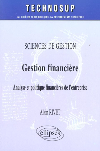 Gestion financière. Analyse et politique financières de l'entreprise