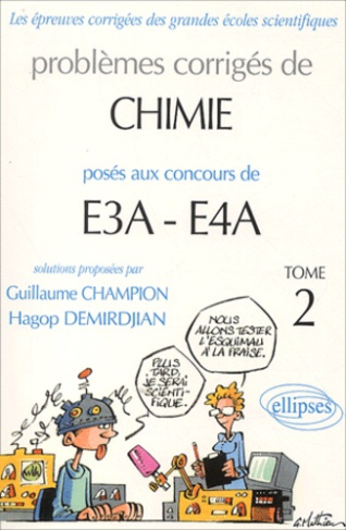 Problèmes corrigés de chimie posés aux concours E3A-E4A. Tome 2