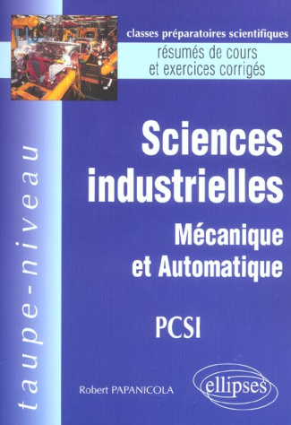 Sciences industrielles PCSI. Mécanique et automatique