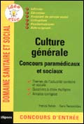 Culture générale. Concours paramédicaux et sociaux