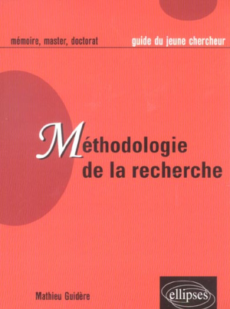 Méthodologie de la recherche. Guide du jeune chercheur en lettres, langues, sciences humaines et soc
