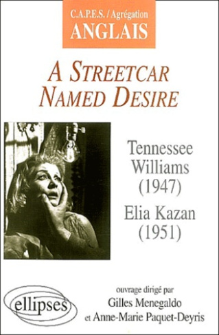 A Streetcar named desire de Tennessee Williams et Elia Kazan
