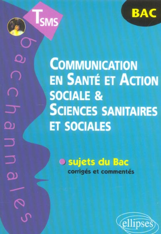 Communication en Santé et Action sociale & Sciences sanitaires et sociales Tle SMS
