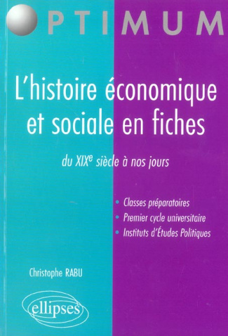 L'histoire économique et sociale en fiches. Du XIXe siècle à nos jours