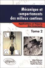 Mécanique et comportements des milieux continus. Tome 2, Applications et Théorie des Invariants