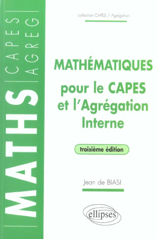 Mathématiques pour le CAPES et l'Agrégation Interne. 3e édition