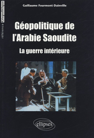 Géopolitique de l'Arabie Saoudite. La guerre intérieure