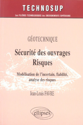 Sécurité des ouvrages / Risques. Modélisation de l'incertain, fiabilité, analyse des risques