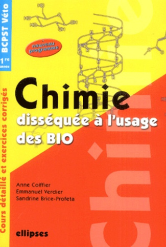 Chimie disséquée à l'usage des bio. Cours et exercices corrigés