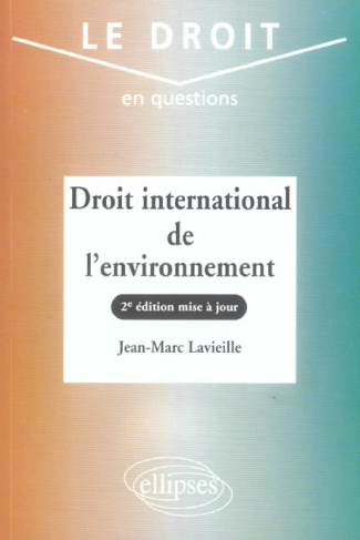Droit international de l'environnement. 2e édition revue et augmentée