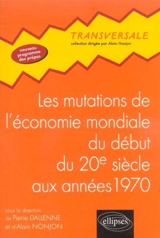 Les mutations de l'économie mondiale du début du 20e siècle aux années soixante-dix