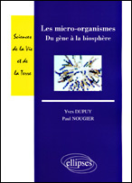 Les micro-organismes. Du gène à la biosphère