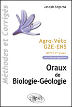 Oraux de Biologie-Géologie. Programme BCPST 2e année Agro Véto G2E ENS