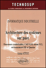 Architecture des systèmes sur puce. Processeurs synthétisables, CAO VLSI, norme VCI, environnement I