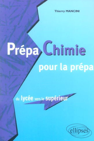Prépa Chimie pour la prépa . Du lycée vers le supérieur