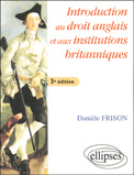 Introduction au droit anglais et aux institutions britanniques. 3e édition
