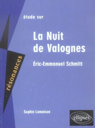 Etude sur Eric-Emmanuel Schmitt, La Nuit de Valognes
