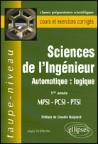 Sciences de l'Ingénieur MPSI-PCSI-PTSI 1e Année. Automatique : logique
