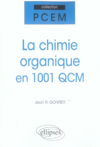 La chimie organique en 1001 QCM