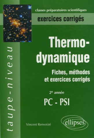 Thermodynamique 2e Année PC-PSI. Fiches, méthodes et exercices corrigés