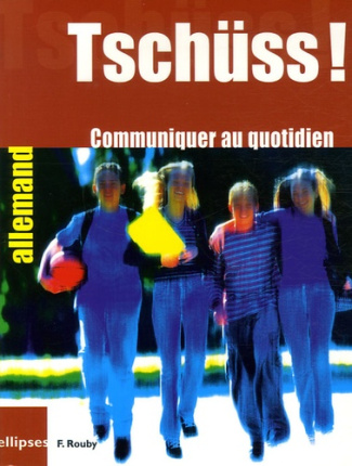 Tschüss ! Communication au quotidien