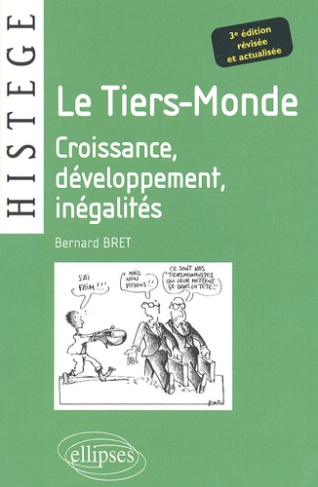 Le Tiers-Monde. Croissance, Développement, Inégalités, 3e édition