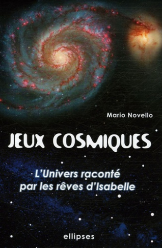 Jeux Cosmiques. L'univers raconté par les rêves d'Isabelle