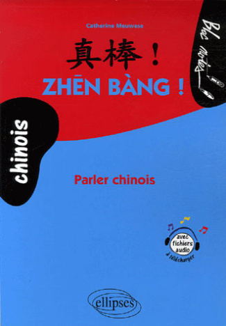 Zhen Bang ! Parler chinois