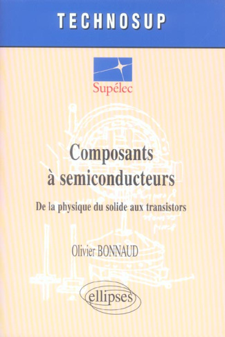 Composants à semiconducteurs. De la physique du solide aux transistors